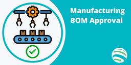 [evo_bom_approval] Manufacturing Bill of Material (BOM) Approval in Odoo ($30.32)